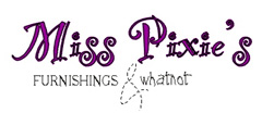 Miss Pixie’s Furnishings and Whatnot